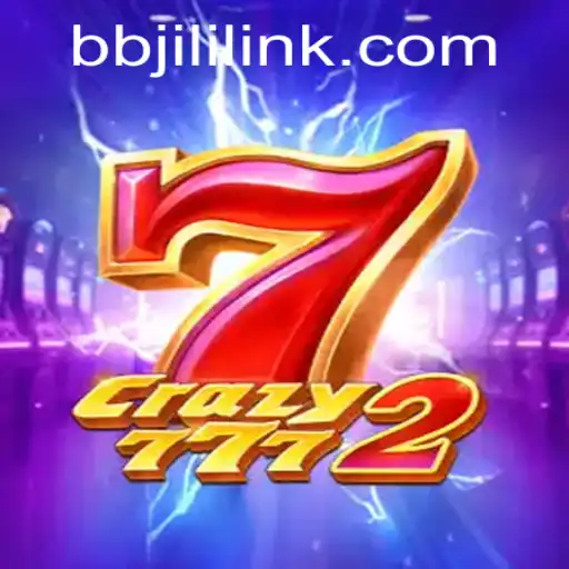 The Exciting World of Crazy7772: Experience the Magic of BBJILI.COM