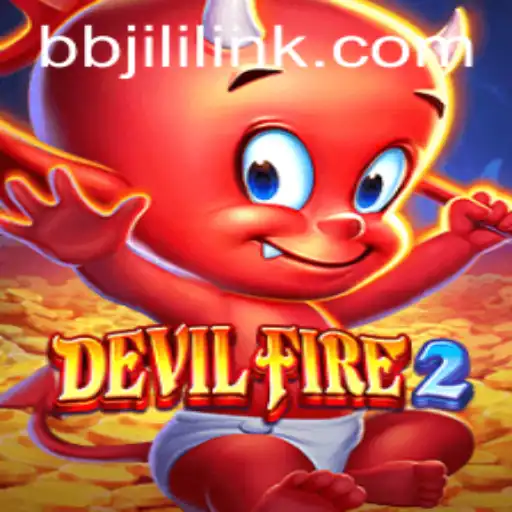 Exploring the Exciting World of DevilFire2